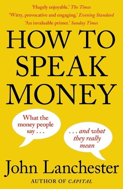 How to Speak Money - John Lanchester