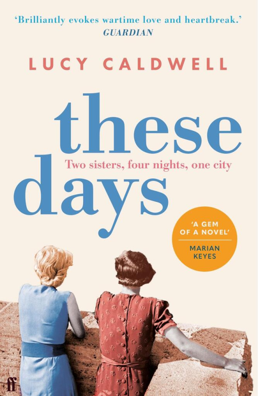 These Days ('A gem of a novel, I adored it.' MARIAN KEYES) - kniha z kategorie Společenská beletrie