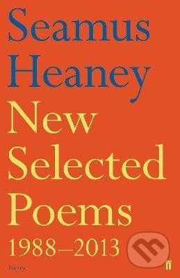New Selected Poems 1988-2013 - Seamus Heaney