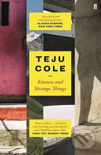 Known and Strange Things - Teju Cole - kniha z kategorie Fotografie