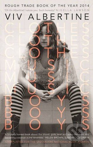 Clothes, Clothes, Clothes. Music, Music, Music. Boys, Boys, Boys. - kniha z kategorie Hudba