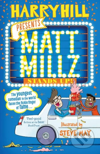 Matt Millz Stands Up - Harry Hill, Steve May (ilustrácie) - kniha z kategorie Beletrie pro děti