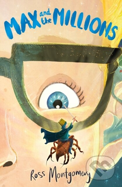 Max and the Millions (Author of Waterstones Children's Book of the Year 2024, I Am Rebel) - kniha z kategorie Pro děti