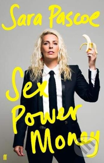 Sex Power Money - Sara Pascoe - kniha z kategorie Odborné a naučné