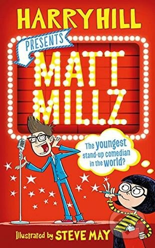 Matt Millz - Harry Hill, Steve May (ilustrácie) - kniha z kategorie Beletrie pro děti