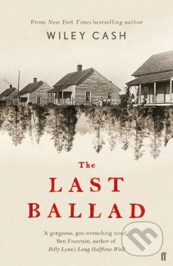 The Last Ballad - Wiley Cash - kniha z kategorie Beletrie