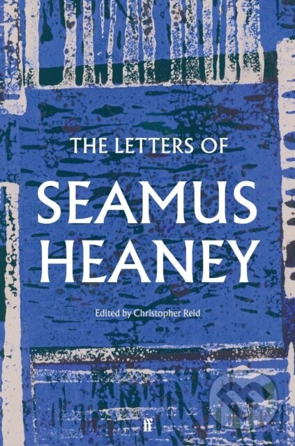 The Letters of Seamus Heaney - Seamus Heaney - kniha z kategorie Literární věda