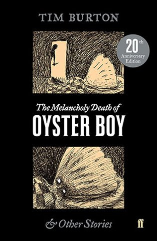 The Melancholy Death of Oyster Boy - Tim Burton - kniha z kategorie Beletrie