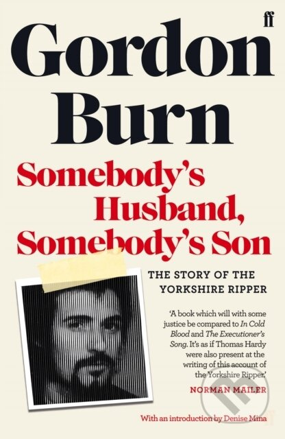 Somebody's Husband, Somebody's Son (The Story of the Yorkshire Ripper) - kniha z kategorie Životopisy, reportáže a myšlenky