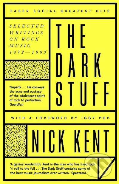 The Dark Stuff - Nick Kent - kniha z kategorie Hudba