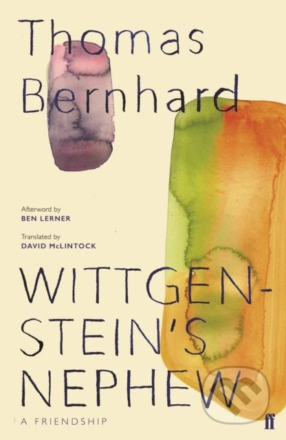 Wittgenstein's Nephew (A Friendship) - Thomas Bernhard - kniha z kategorie Beletrie