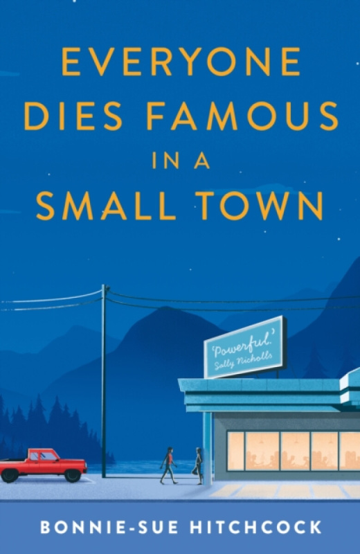Everyone Dies Famous in a Small Town - Bonnie-Sue Hitchcock - kniha z kategorie Beletrie pro děti