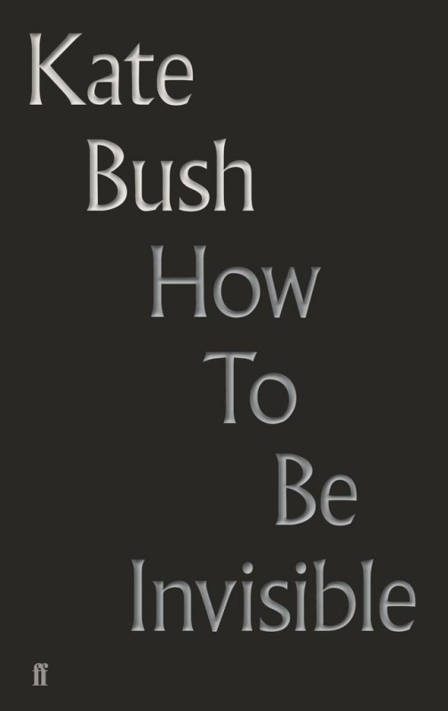 How To Be Invisible - Kate Bush - kniha z kategorie Hudba