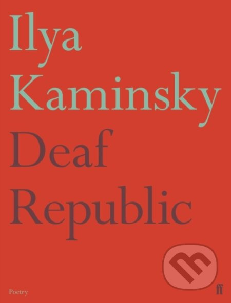 Deaf Republic - Ilya Kaminsky - kniha z kategorie Poezie