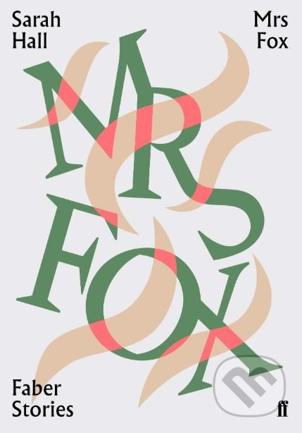 Mrs Fox - Sarah Hall - kniha z kategorie Beletrie