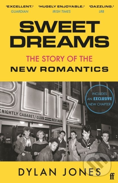 Sweet Dreams (The Story of the New Romantics) - Dylan Jones - kniha z kategorie Hudba