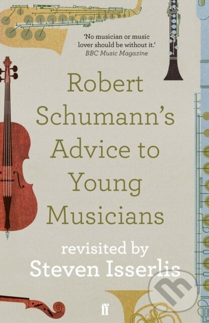 Robert Schumann's Advice to Young Musicians (Revisited by Steven Isserlis) - kniha z kategorie Umenie, dizajn a architektúra