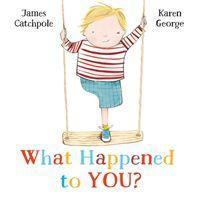 What Happened to You? - James Catchpole - kniha z kategorie Pro děti