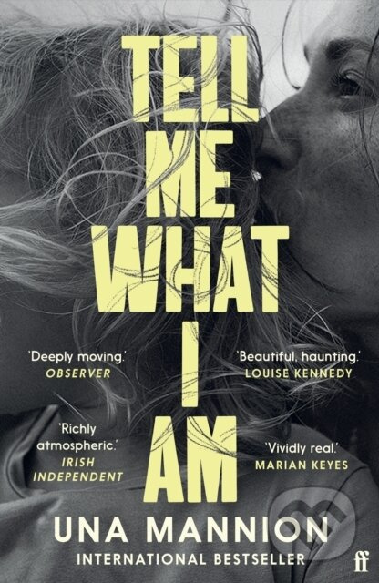 Tell Me What I Am ('Beautiful, haunting.' LOUISE KENNEDY) - kniha z kategorie Společenská beletrie