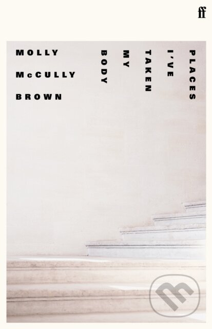 Places I've Taken My Body - Molly Mccully Brown - kniha z kategorie Humanitní a společenské vědy