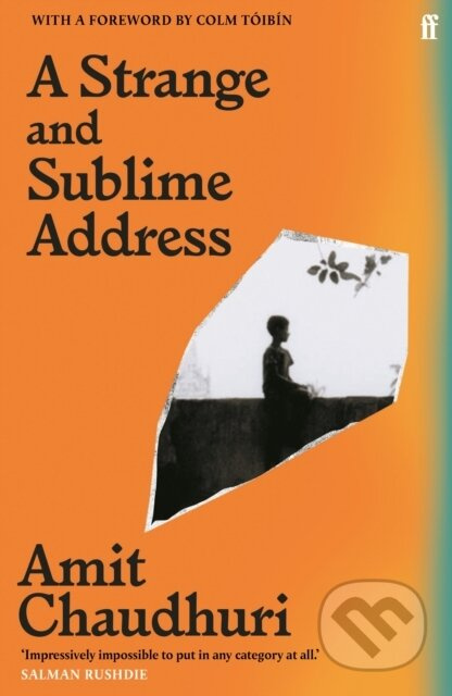 A Strange and Sublime Address - Amit Chaudhuri - kniha z kategorie Společenská beletrie