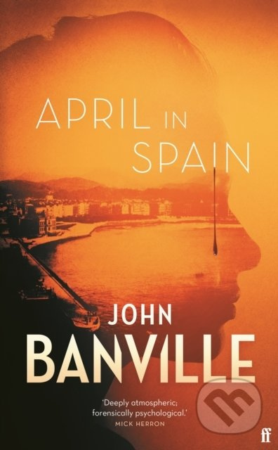 April in Spain - John Banville