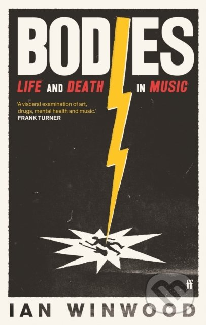 Bodies (Life and Death in Music) - Ian Winwood - kniha z kategorie Hudba