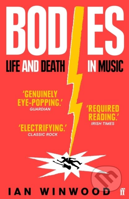 Bodies (Life and Death in Music) - Ian Winwood - kniha z kategorie Hudba