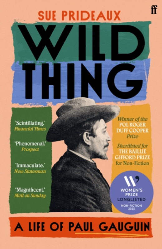 Wild Thing (A Life of Paul Gauguin) - Sue Prideaux