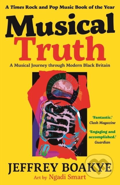 Musical Truth (A Musical Journey Through Modern Black Britain) - kniha z kategorie Pro děti