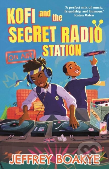 Kofi and the Secret Radio Station - Jeffrey Boakye - kniha z kategorie Pro děti
