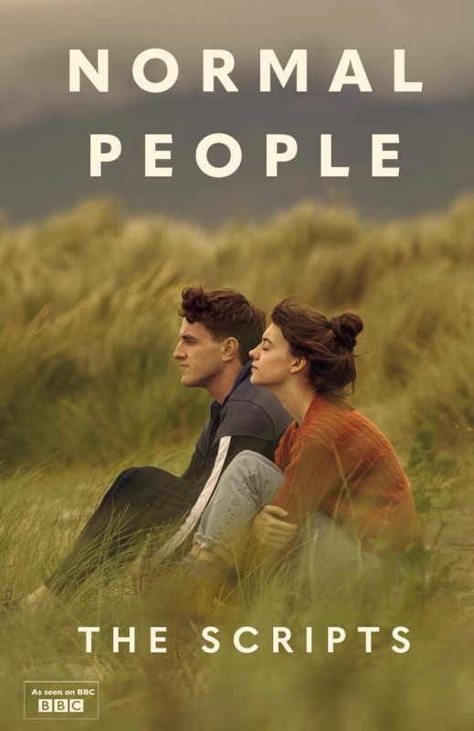 Normal People The Scripts (The Scripts) - Alice Birch, Sally Rooney, Mark O'Rowe - kniha z kategorie Umění, design a architektura