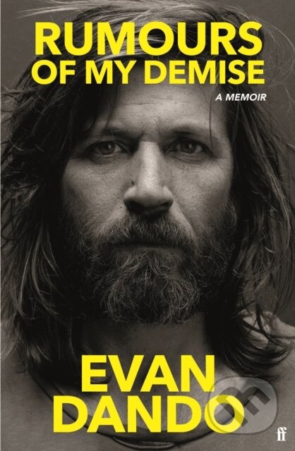 Rumours of My Demise (A Memoir) - Evan Dando