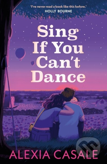 Sing If You Can't Dance - Alexia Casale - kniha z kategorie Beletrie pro děti