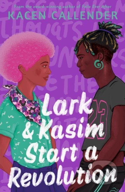 Lark & Kasim Start a Revolution - Kacen Callender - kniha z kategorie Beletrie pro děti