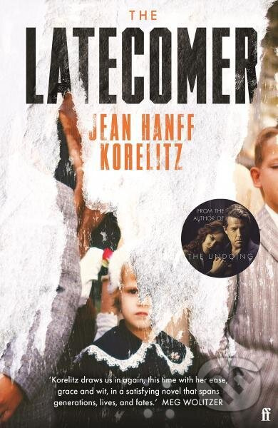 The Latecomer - Jean Hanff Korelitz - kniha z kategorie Společenská beletrie
