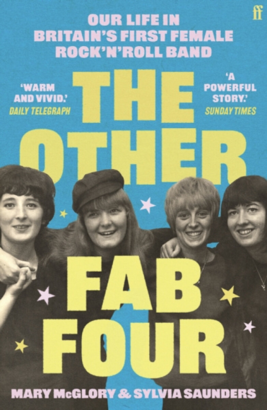 The Other Fab Four (Our life in Britain's first female rock 'n' roll band) - Mary Mcglory