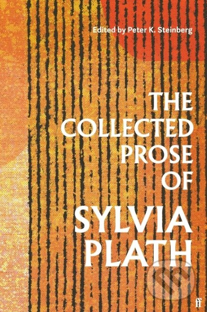 The Collected Prose of Sylvia Plath - Sylvia Plath - kniha z kategorie Humanitní a společenské vědy