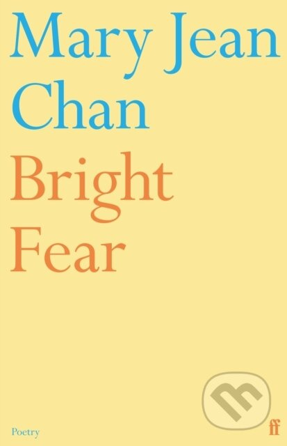 Bright Fear - Mary Jean Chan - kniha z kategorie Poezie