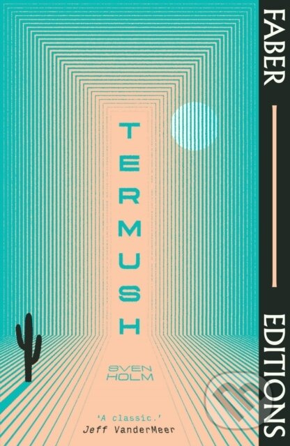 Termush (Faber Editions) ('A classic—stunning, dangerous, darkly beautiful' (Jeff VanderMeer)) - kniha z kategorie Společenská beletrie