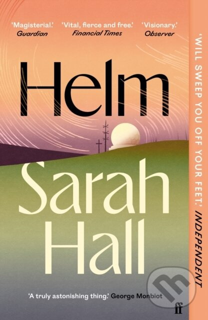 Helm ('Incandescently good.' Sarah Perry) - Sarah Hall - kniha z kategorie Společenská beletrie
