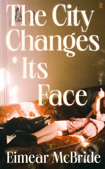 The City Changes Its Face - Eimear Mcbride - kniha z kategorie Společenská beletrie