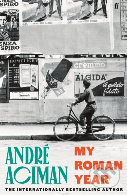 My Roman Year (From the multi-million copy bestselling author of Call Me By Your Name) - kniha z kategorie Autobiografie