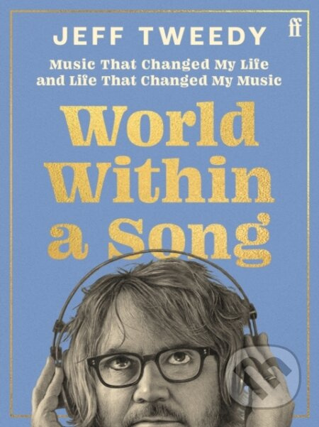 World Within a Song (Music That Changed My Life and Life That Changed My Music) - kniha z kategorie Umění, design a architektura