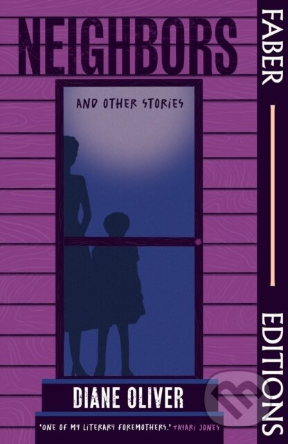 Neighbors and Other Stories (Faber Editions) ('Breathtaking' - Tayari Jones; 'Brilliant' - Damon Galgut) - kniha z kategorie Společenská beletrie