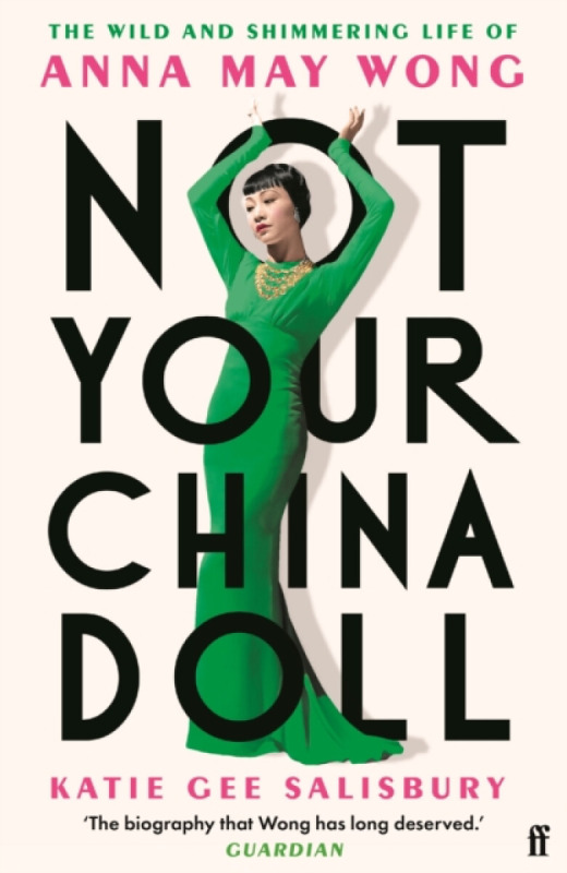 FABER & FABER Not Your China Doll - Salisbury, Katie Gee