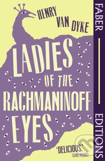 Ladies Of The Rachmaninoff Eyes (Faber Editions) (Introduced by Taino Mendez) - kniha z kategorie Beletria
