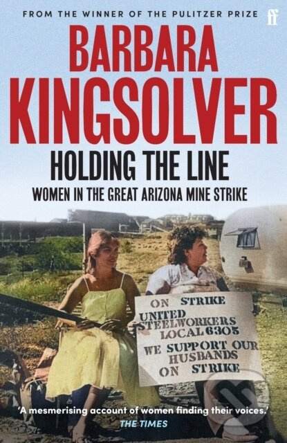 Holding the Line (A true story of female-led resilience from the bestselling author of Demon Copperhead) - kniha z kategorie Historie