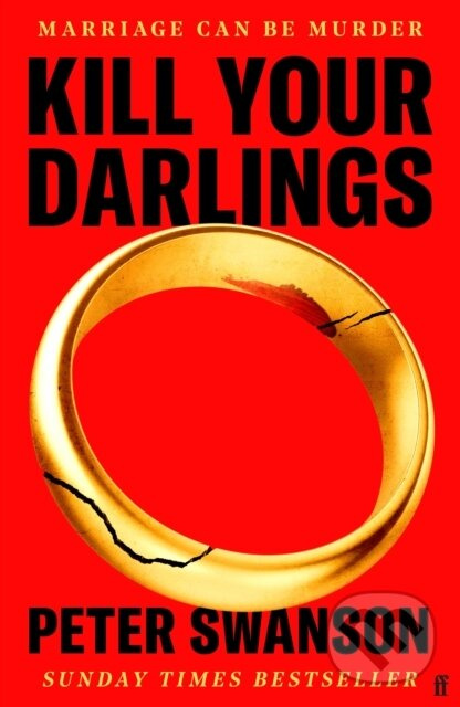 Kill Your Darlings ('A dazzlingly clever murder mystery, told backwards.' Gillian McAllister) - kniha z kategorie Thrillery