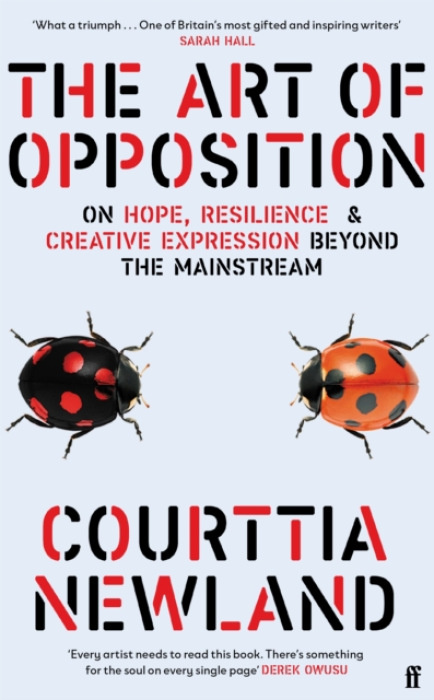 FABER & FABER Art of Opposition - Newland, Courttia